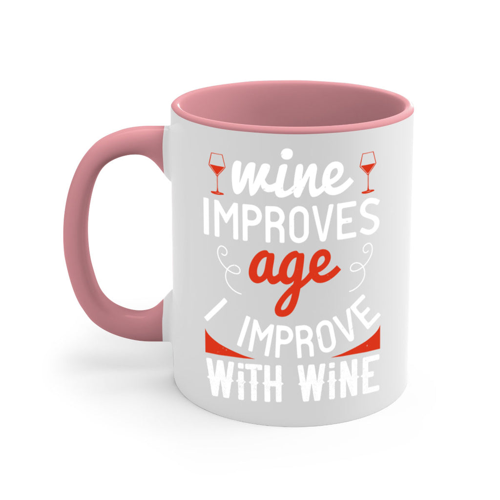 wine improves age i improve with wine 106#- wine-Mug / Coffee Cup