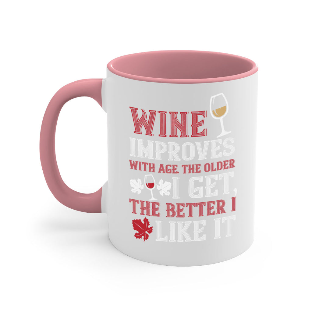 wine improves with age the older 6#- wine-Mug / Coffee Cup