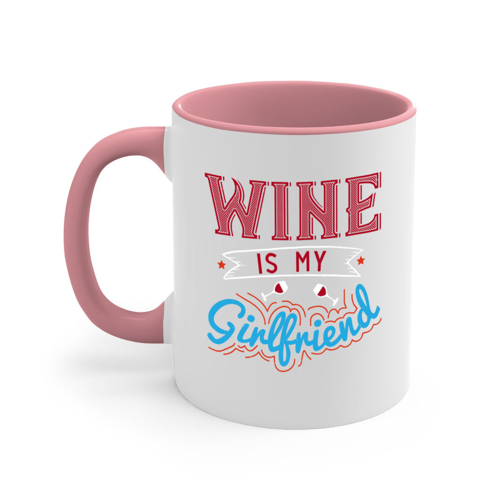 wine is my girlfriend 105#- wine-Mug / Coffee Cup