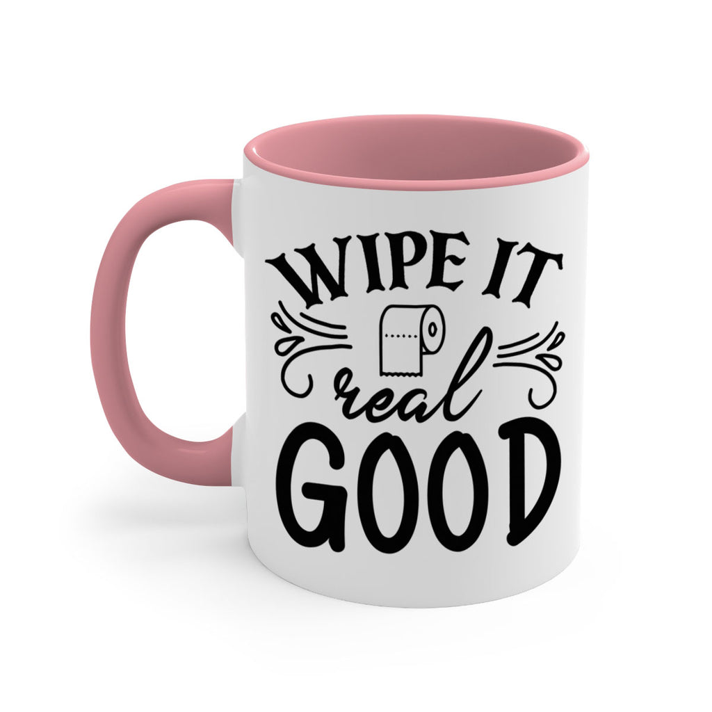 wipe it real good 50#- bathroom-Mug / Coffee Cup