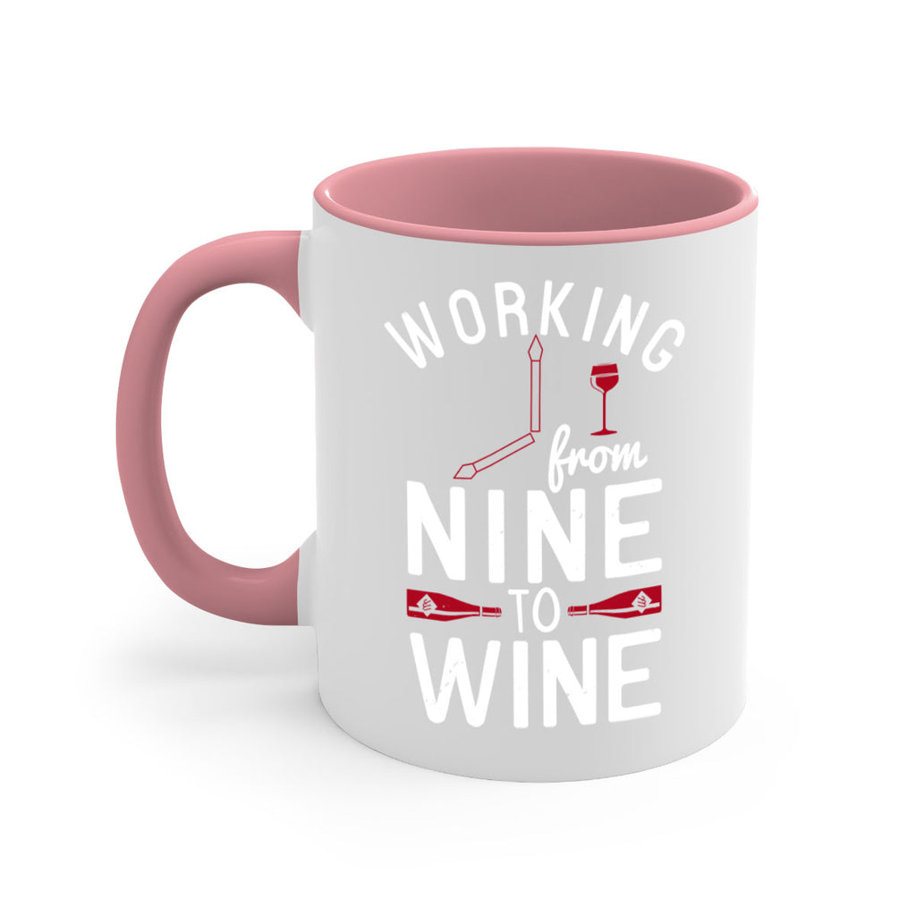 working from nine to wine 104#- wine-Mug / Coffee Cup