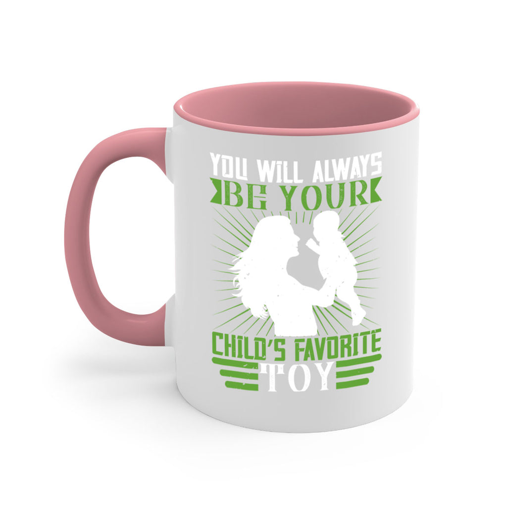 you will always be your child’s favorite toy 5#- parents day-Mug / Coffee Cup