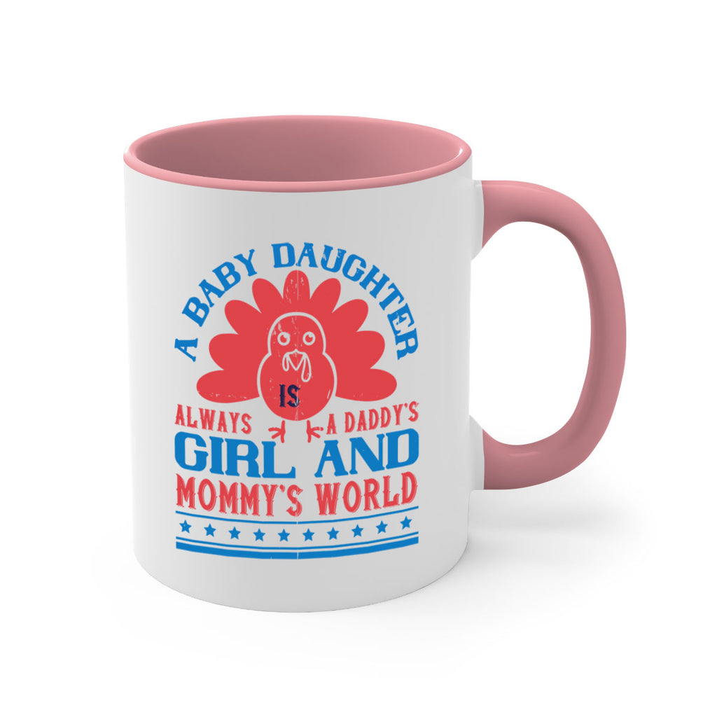 A baby daughter is always a Daddy’s girl and Mommy’s world Style 148#- baby2-Mug / Coffee Cup