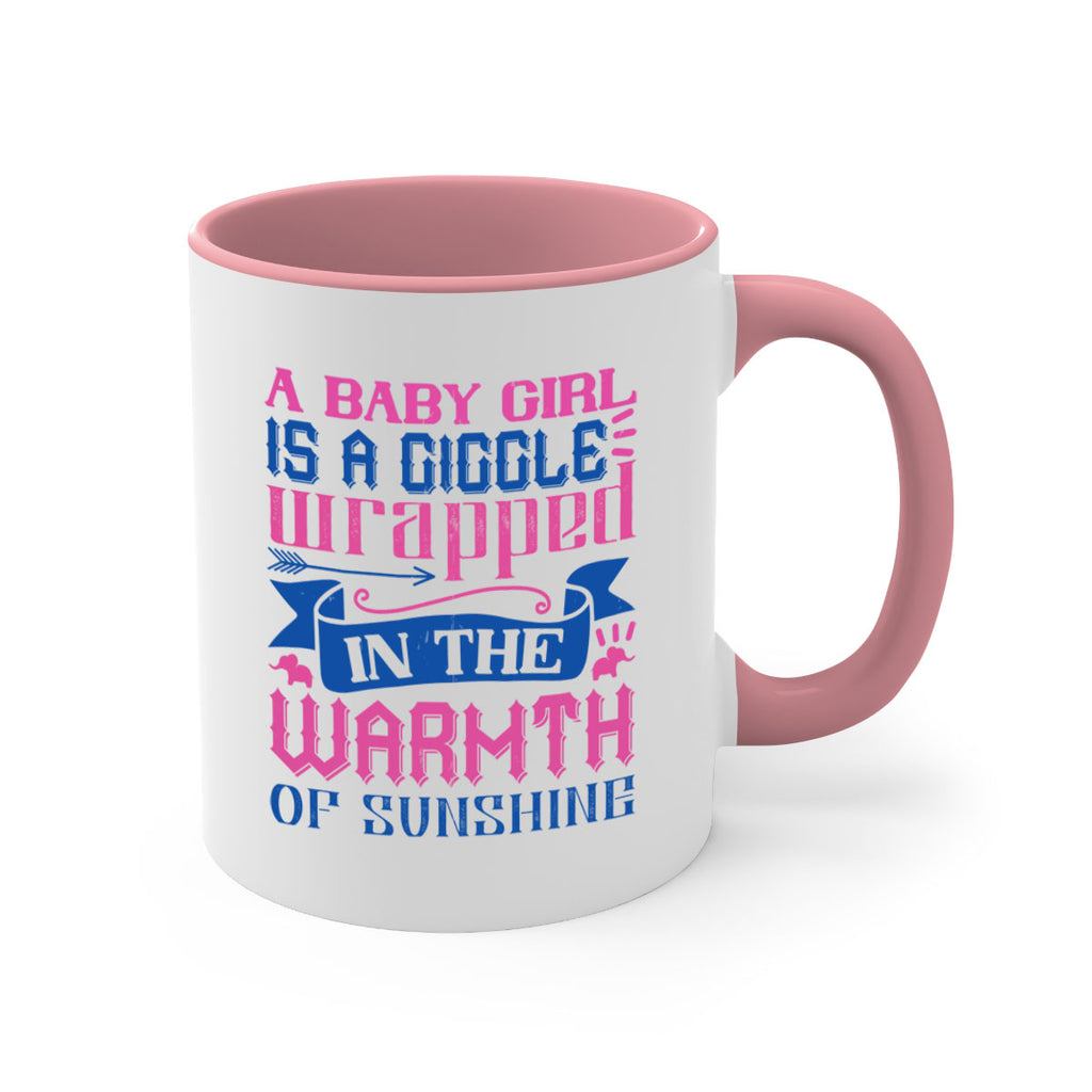 A baby girl is a giggle wrapped in the warmth of sunshine Style 144#- baby2-Mug / Coffee Cup