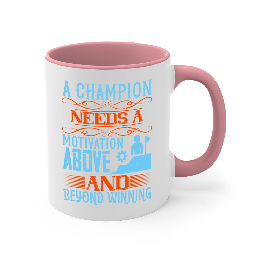 A champion needs a motivation above and beyond winning Style 39#- dentist-Mug / Coffee Cup