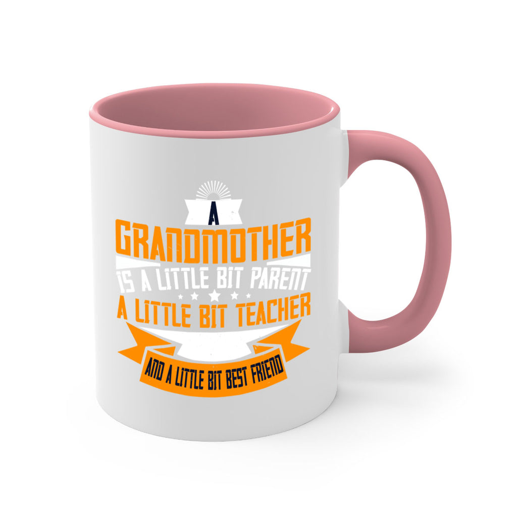 A grandmother is a little bit parent a little bit teacher 43#- grandma-Mug / Coffee Cup