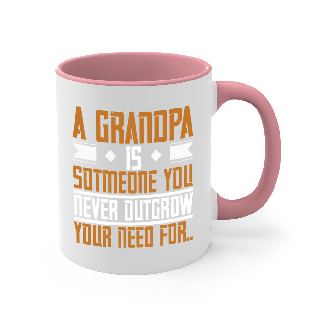A grandpa is someone you never outgrow your 58#- grandpa-Mug / Coffee Cup