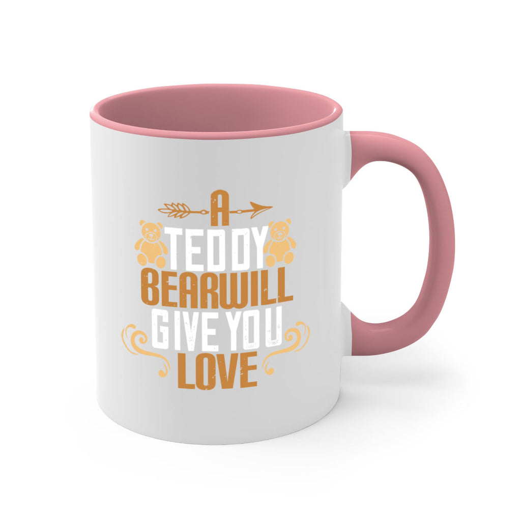 A teddy bear will give you love 2#- bear-Mug / Coffee Cup