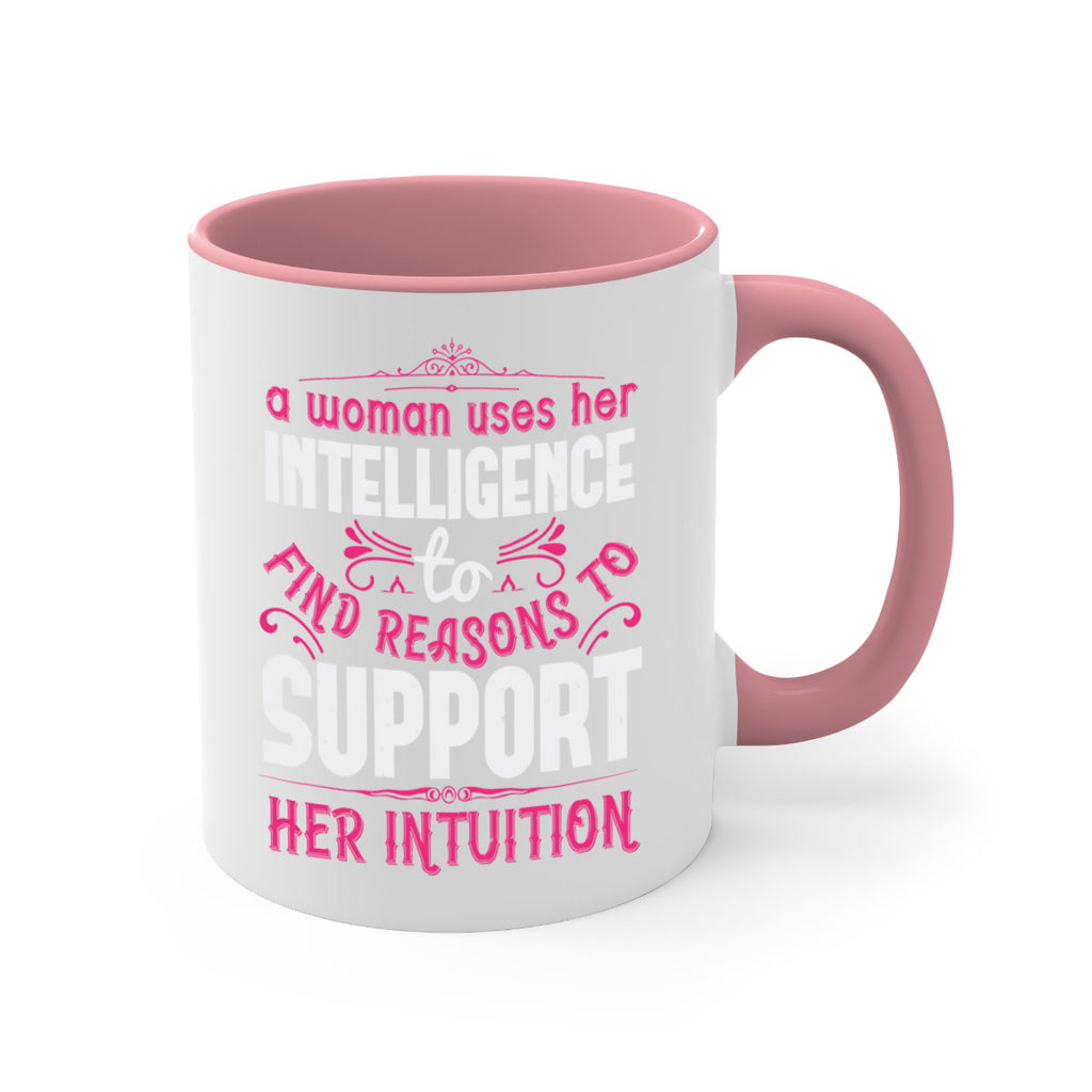 A woman uses her intelligence to find reasons to support her intuition Style 19#- aunt-Mug / Coffee Cup