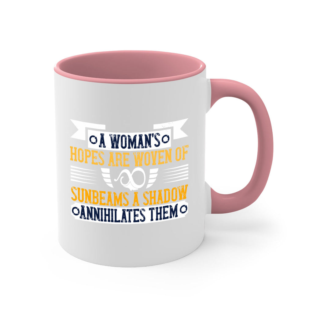 A womans hopes are woven of sunbeams a shadow annihilates them Style 81#- World Health-Mug / Coffee Cup