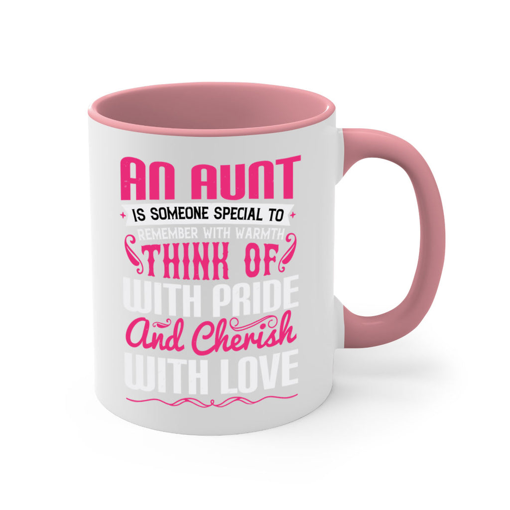 An aunt is someone special to remember with warmth think of Style 3#- aunt-Mug / Coffee Cup