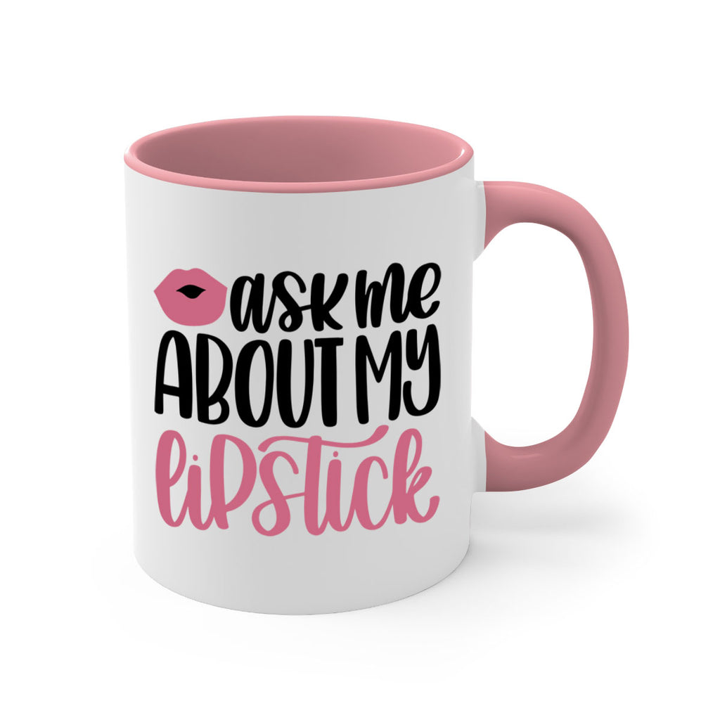 Ask Me About My Lipstick Style 142#- makeup-Mug / Coffee Cup