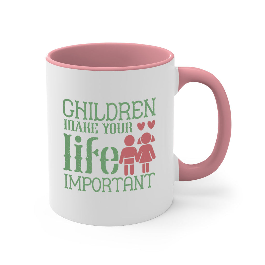 Children make your life important Style 33#- kids-Mug / Coffee Cup