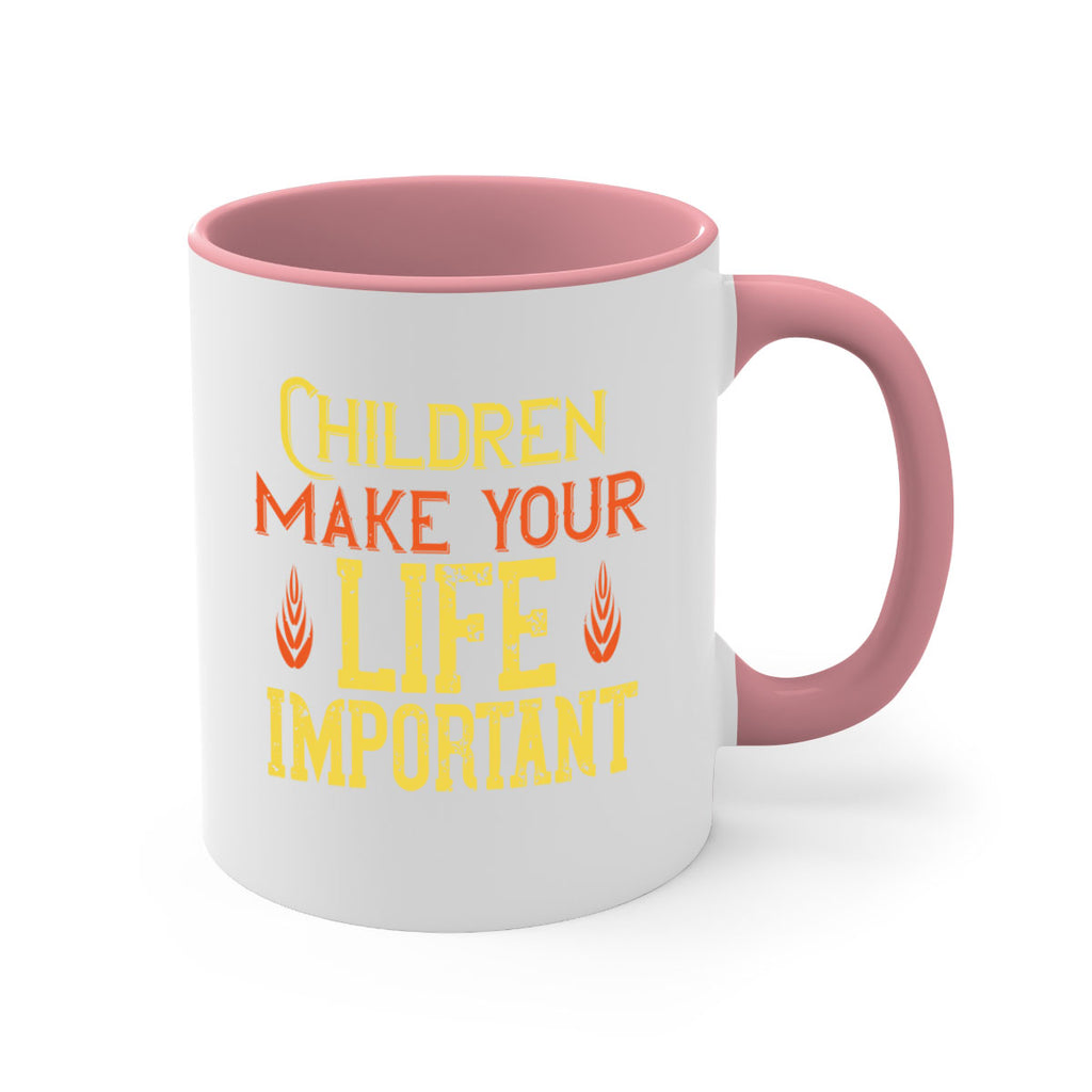 Children make your life important Style 46#- kids-Mug / Coffee Cup