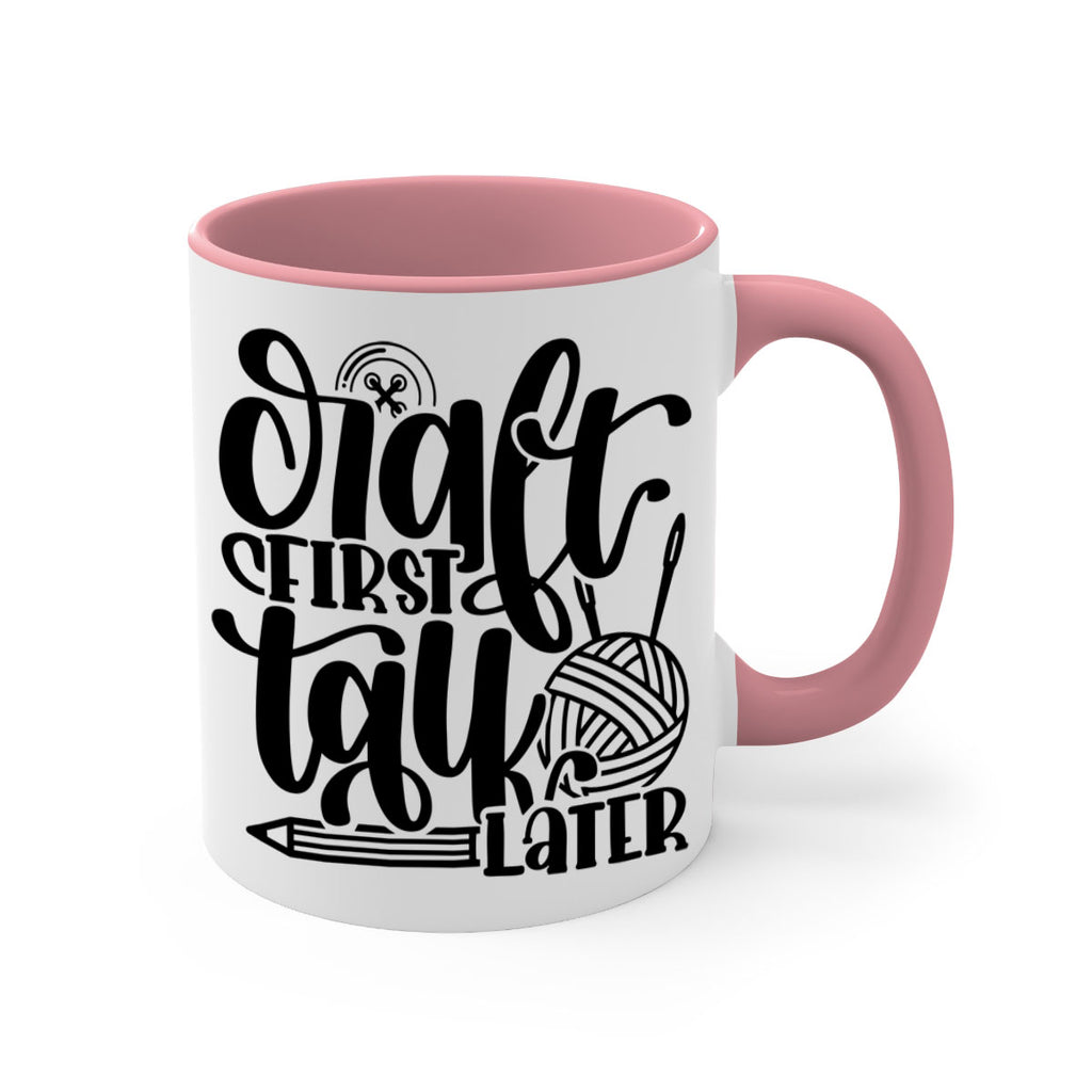 Craft First Talk Later 40#- crafting-Mug / Coffee Cup