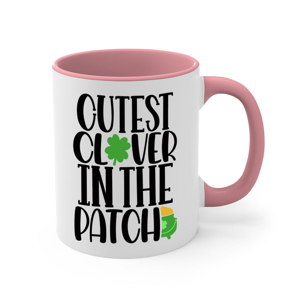 Cutest Clover In The Patch Style 102#- St Patricks Day-Mug / Coffee Cup