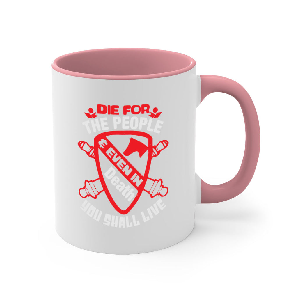 Die for the people and you shall live Style 69#- 4th Of July-Mug / Coffee Cup