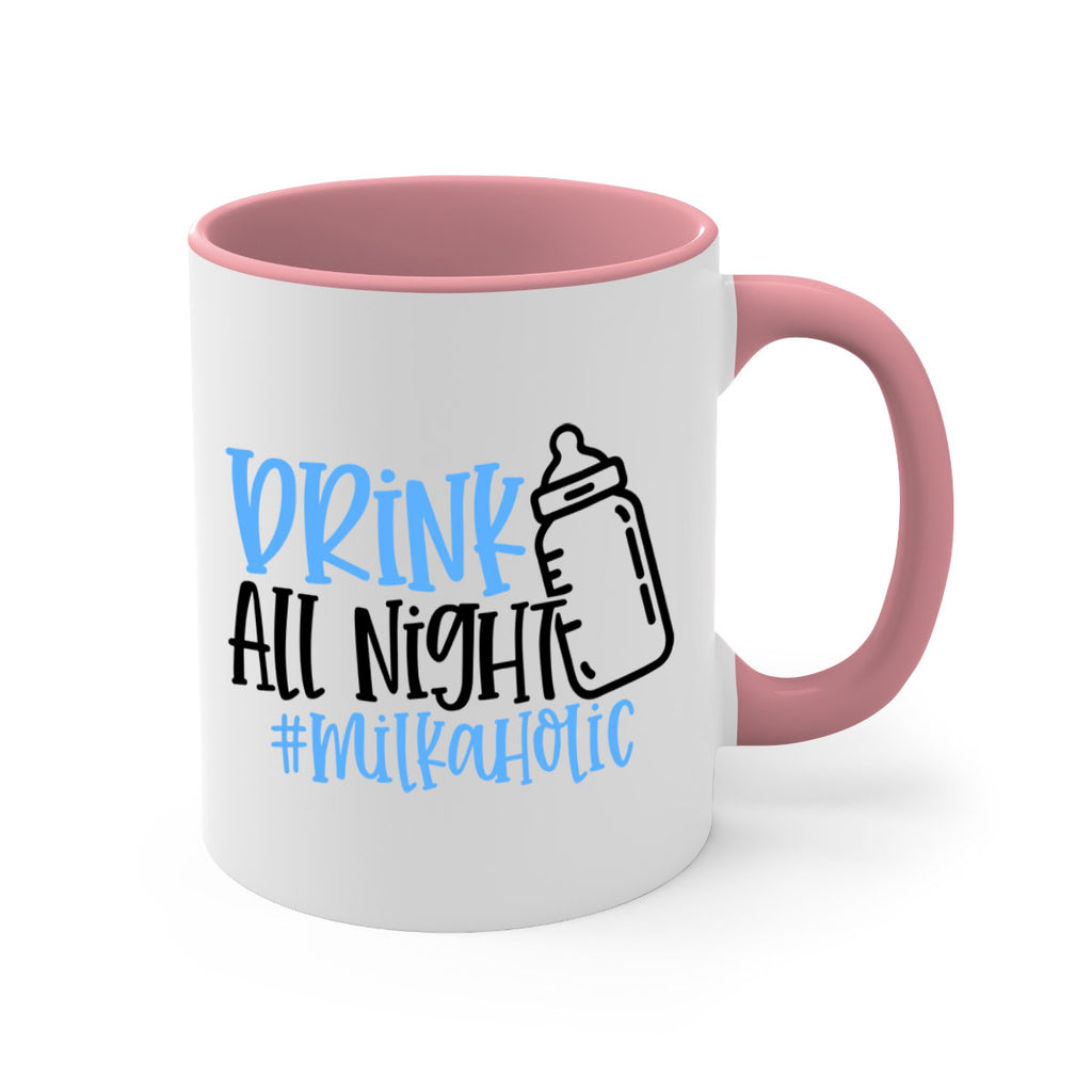 Drink All Night Milkaholic Style 99#- baby2-Mug / Coffee Cup