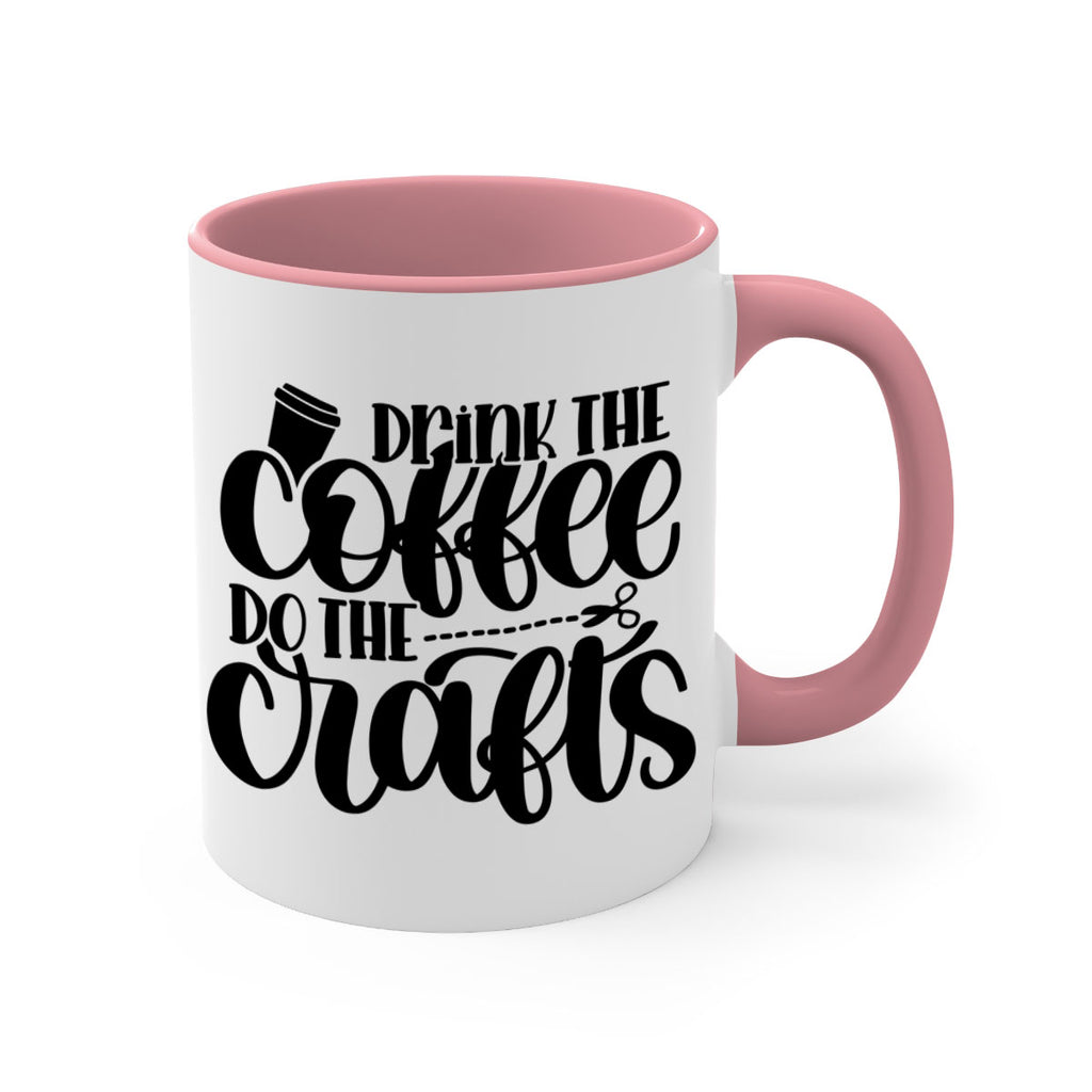 Drink The Coffee Do The Crafts 30#- crafting-Mug / Coffee Cup