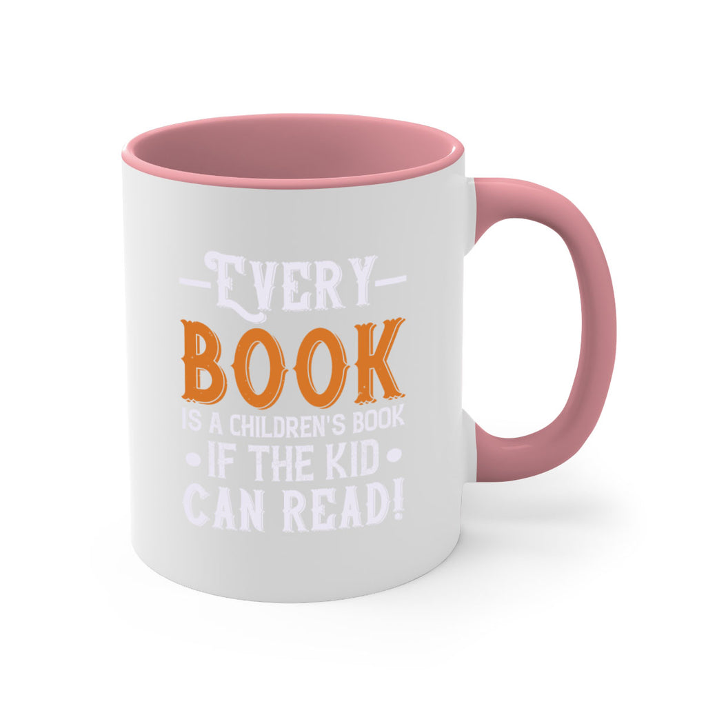 Every book is a childrens book if the kid can read Style 39#- kids-Mug / Coffee Cup