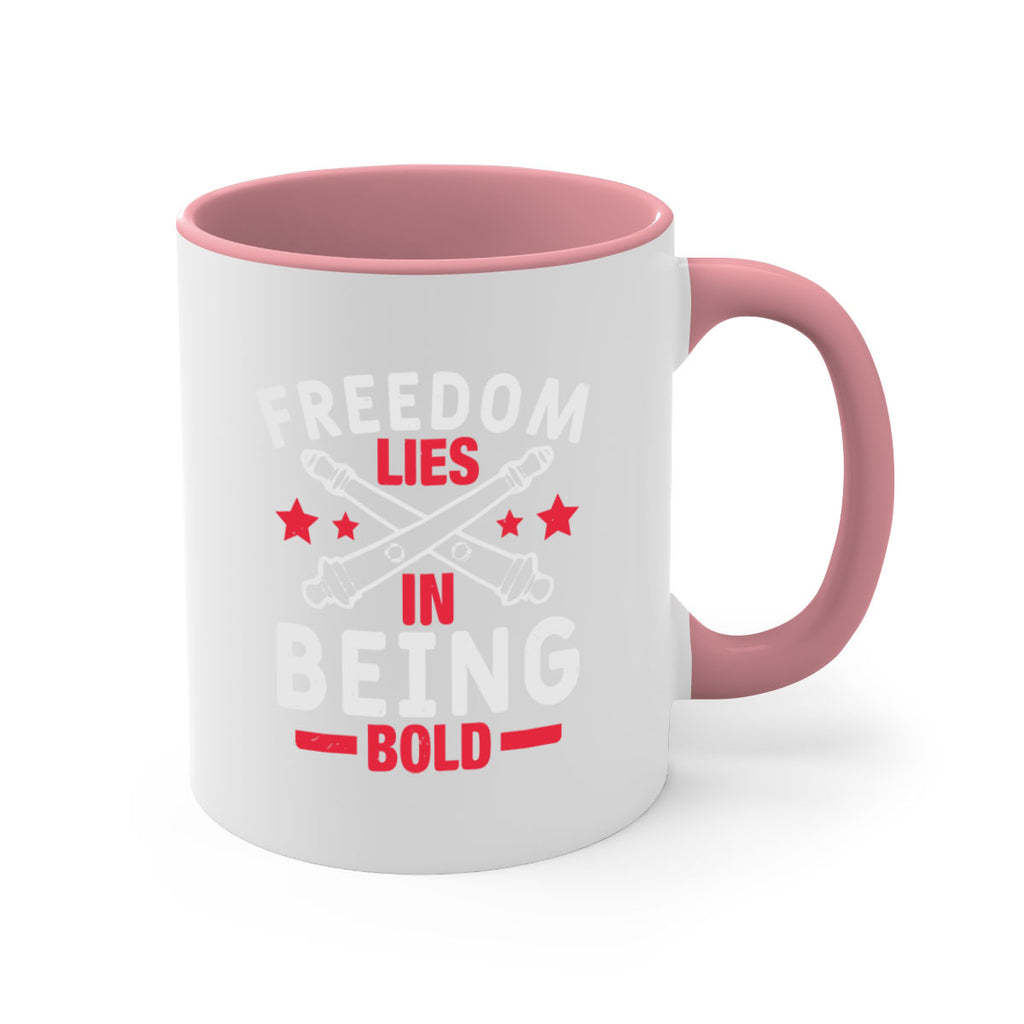 Freedom lies in being Bold Style 8#- 4th Of July-Mug / Coffee Cup