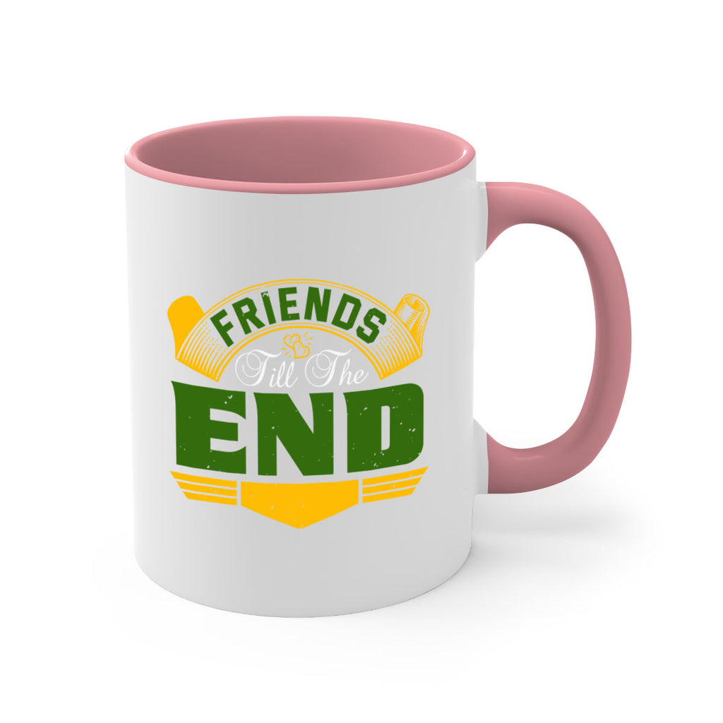 Friends ‘till the end Style 108#- best friend-Mug / Coffee Cup