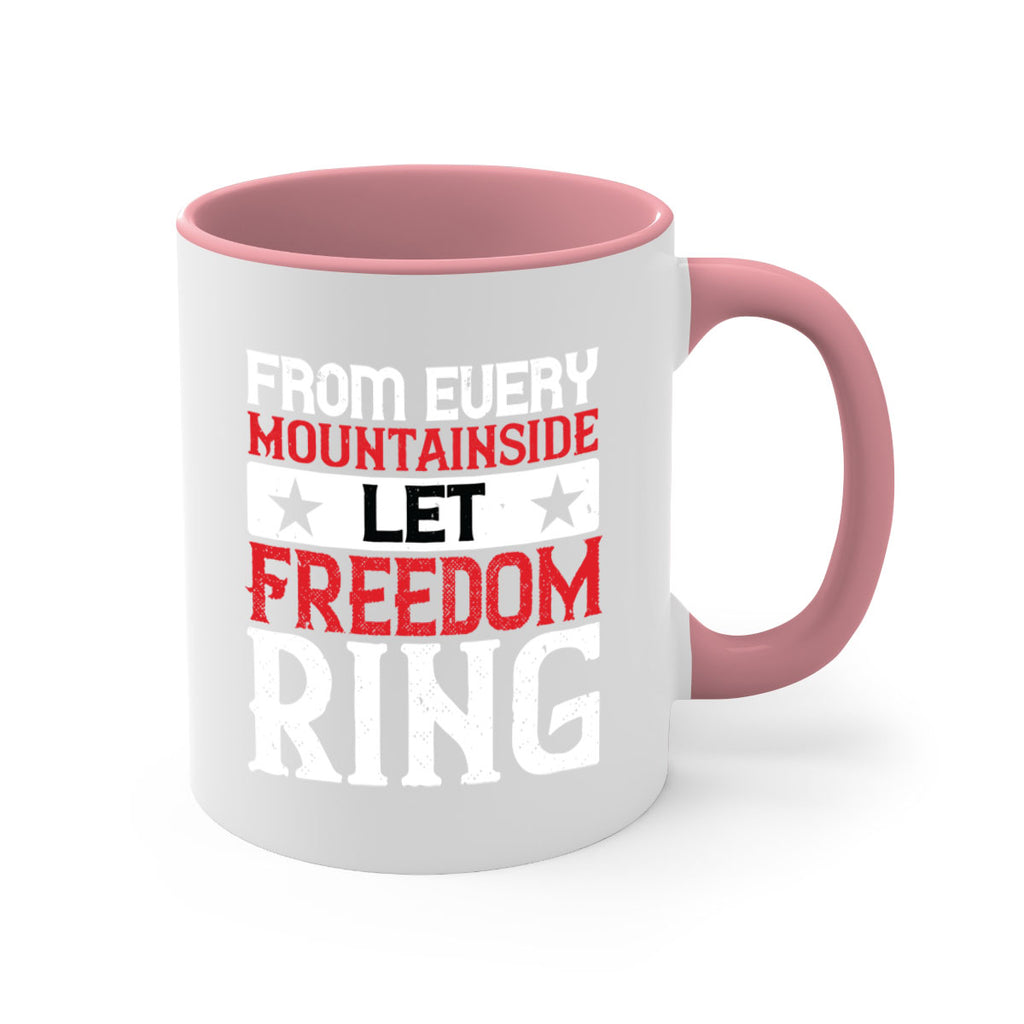 From every mountainside Let Freedom ring Style 92#- 4th Of July-Mug / Coffee Cup