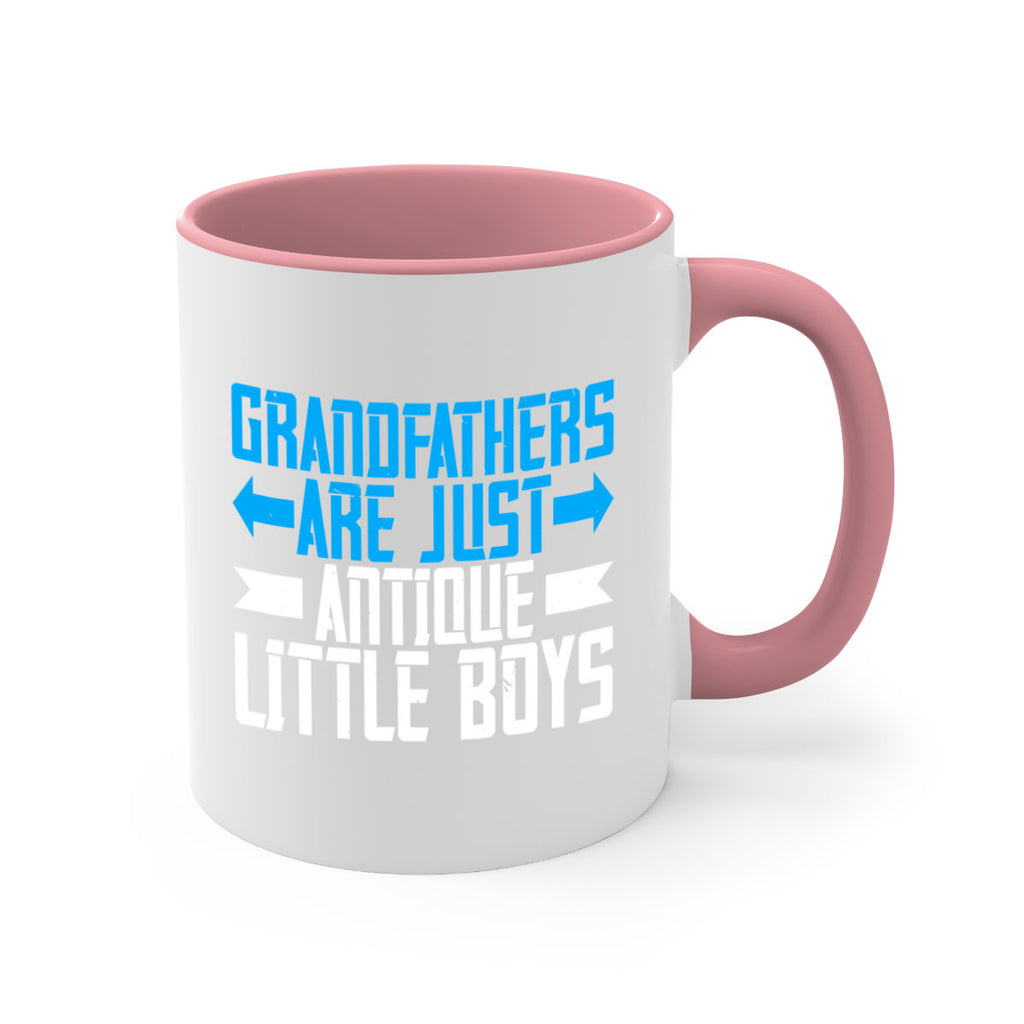 Grandfathers are just antique little boys 131#- grandpa-Mug / Coffee Cup