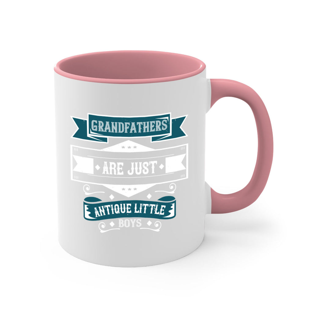 Grandfathers are just antique little boys 132#- grandpa-Mug / Coffee Cup