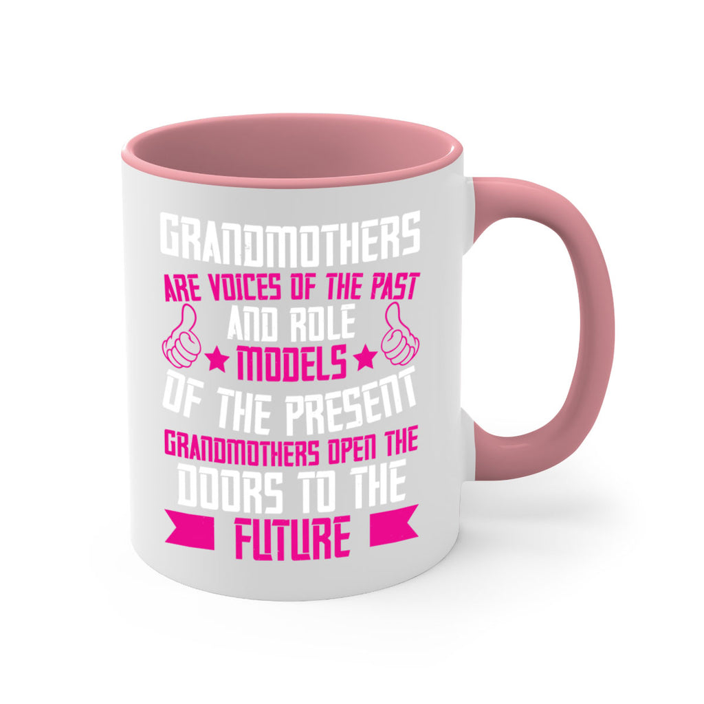 Grandmothers are voices of the past and role models of the present 79#- grandma-Mug / Coffee Cup