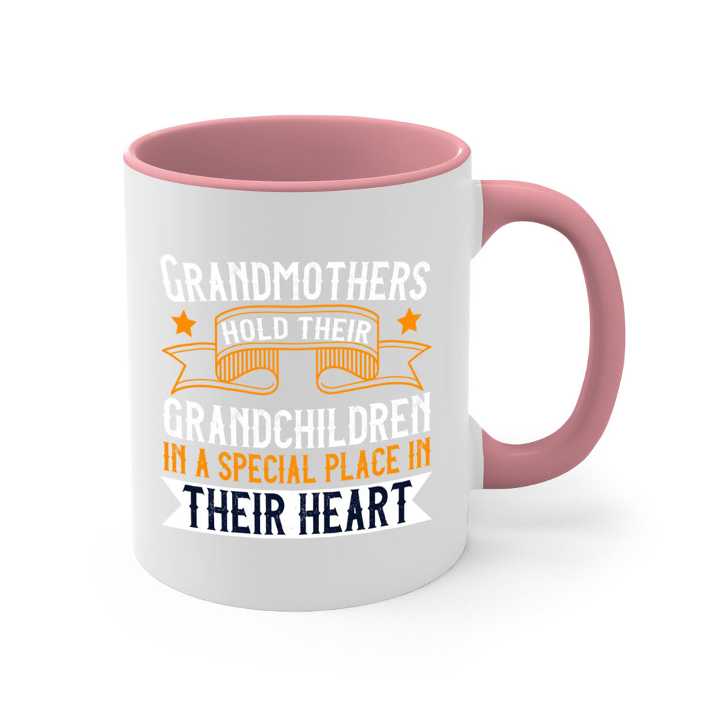 Grandmothers hold their grandchildren in a special place in their heart 77#- grandma-Mug / Coffee Cup