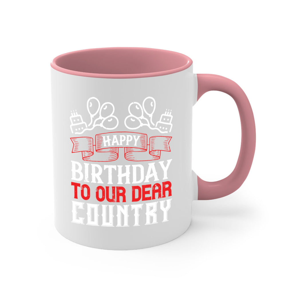 Happy birthday to our dear country Style 102#- 4th Of July-Mug / Coffee Cup