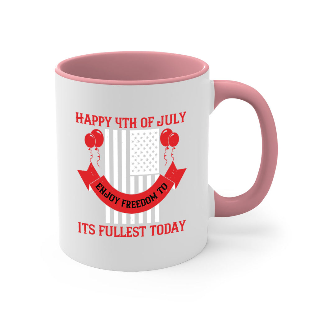 Happy th of July—enjoy freedom to its fullest today Style 101#- 4th Of July-Mug / Coffee Cup