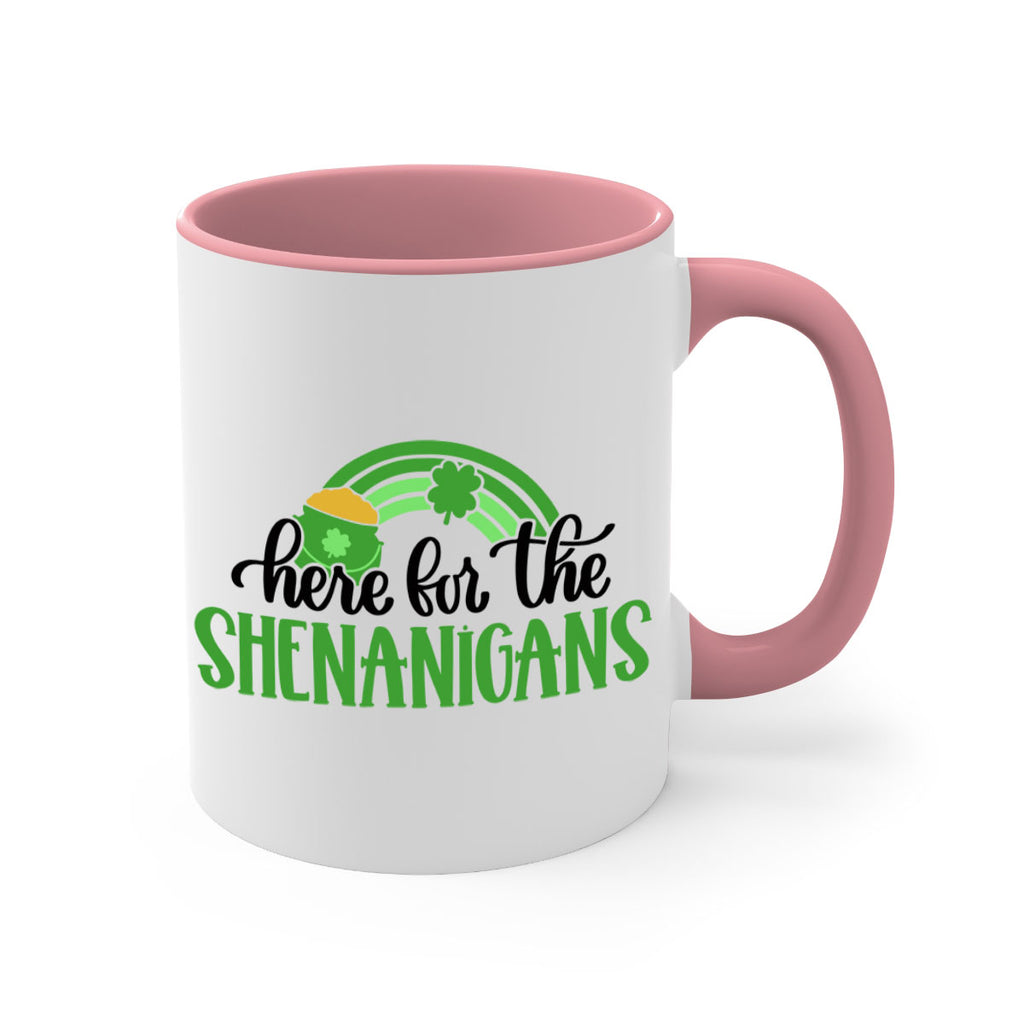 Here For The Shenanigans Style 87#- St Patricks Day-Mug / Coffee Cup