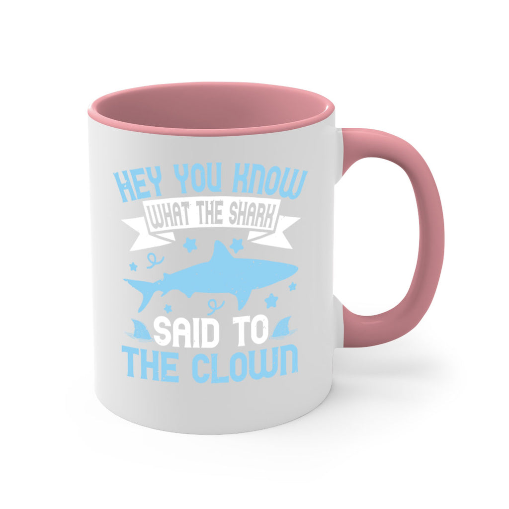 Hey You know what the shark said to the clown Style 86#- Shark-Fish-Mug / Coffee Cup