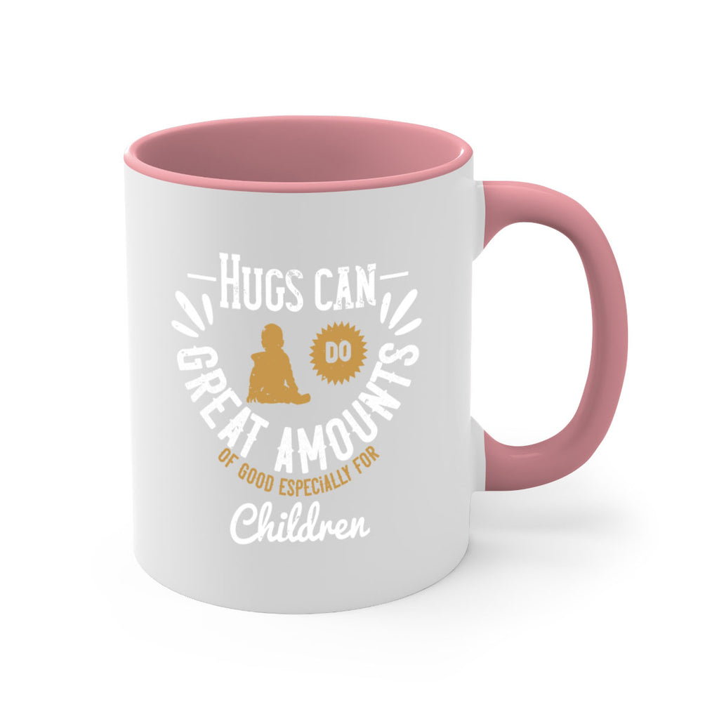 Hugs can do great amounts of good especially for children Style 37#- kids-Mug / Coffee Cup