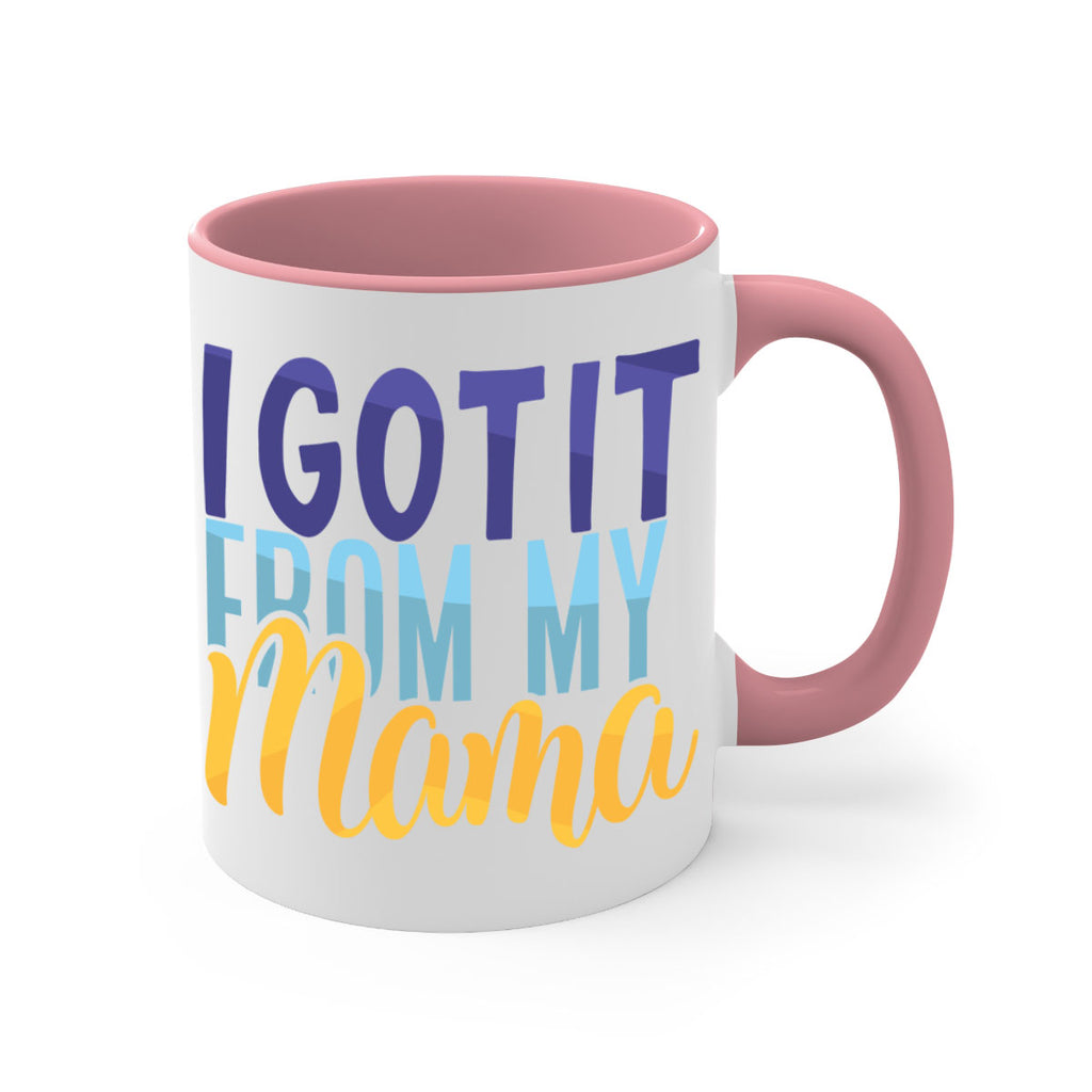 I Got It From My Mama Style 254#- baby2-Mug / Coffee Cup