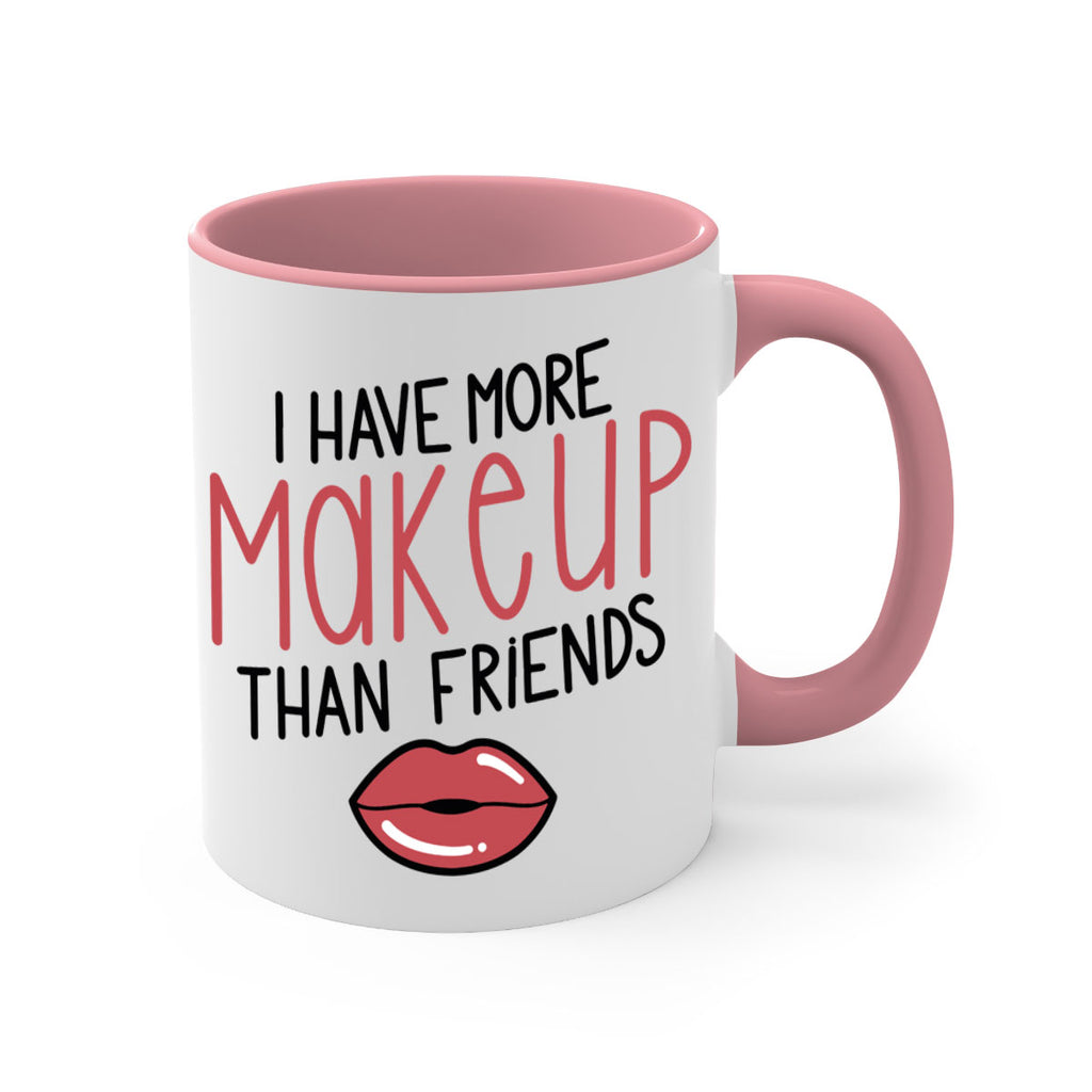 I Have More Makeup Than Friends Style 84#- makeup-Mug / Coffee Cup