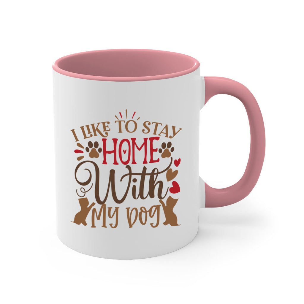I Like to Stay Home With My Dog Style 80#- Dog-Mug / Coffee Cup
