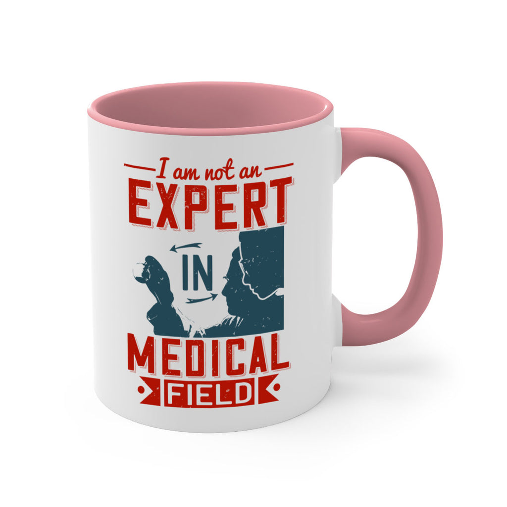 I am not an expert in medical field Style 1#- medical-Mug / Coffee Cup