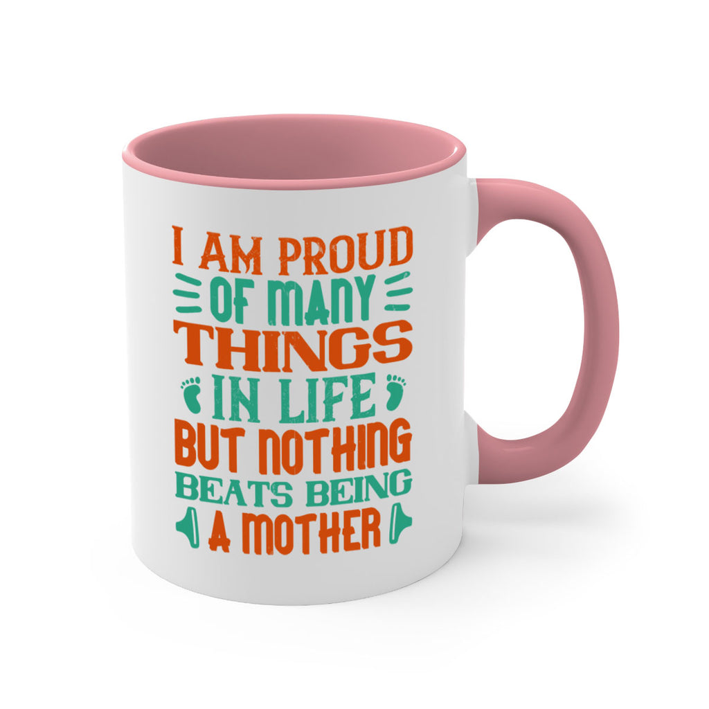 I am proud of many things in life but nothing beats being a mother Style 119#- baby2-Mug / Coffee Cup