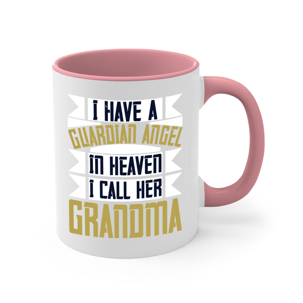 I have a guardian angel in Heaven I call her Grandma 72#- grandma-Mug / Coffee Cup