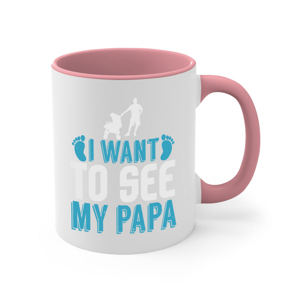 I want to see my papa Style 207#- baby2-Mug / Coffee Cup