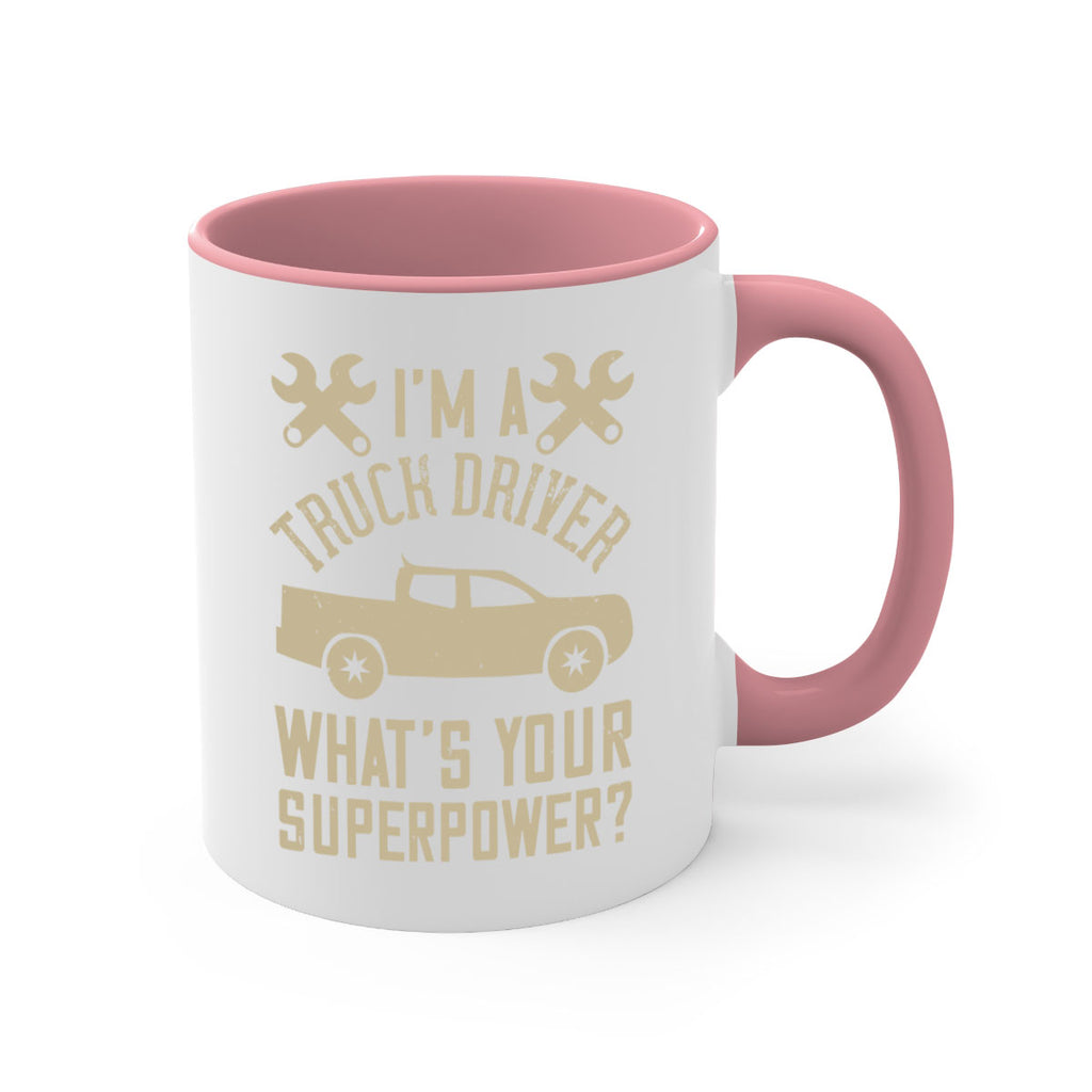 IM A TRUCK DRIVER WHATS YOUR SUPERPOWER Style 38#- truck driver-Mug / Coffee Cup