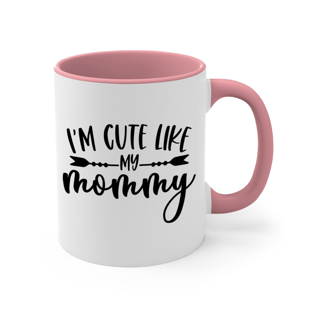 Im Cute Like My Mommy Style 83#- baby2-Mug / Coffee Cup