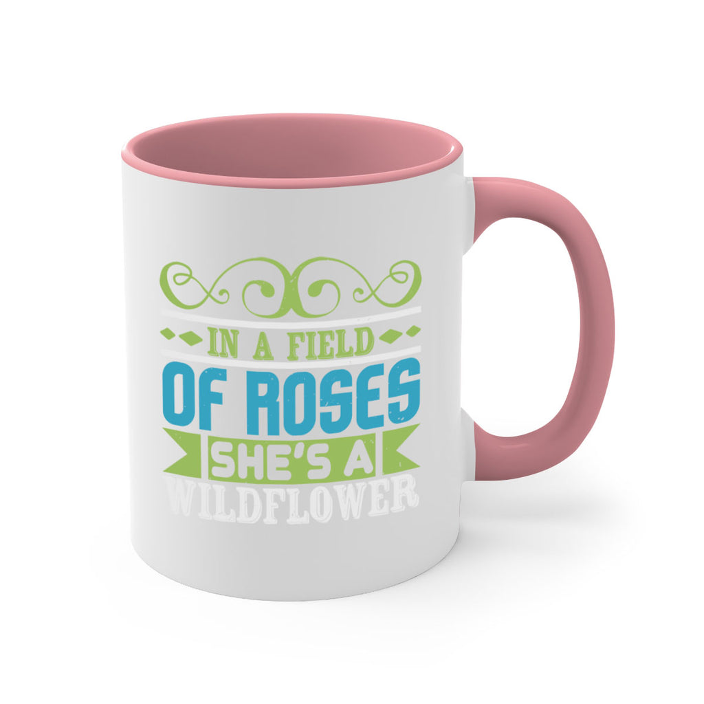 Ina field of Roses shes a wildflower Style 195#- baby2-Mug / Coffee Cup