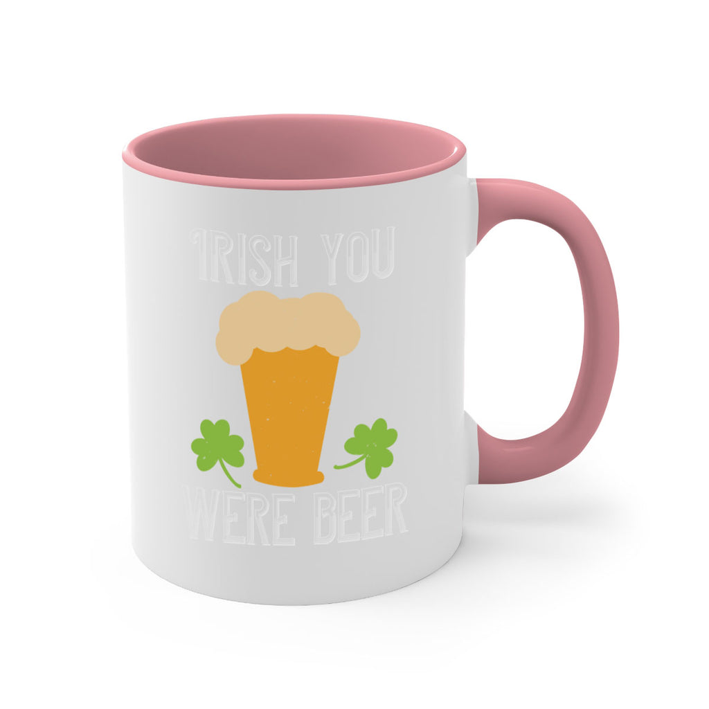 Irish you were beer Style 131#- St Patricks Day-Mug / Coffee Cup