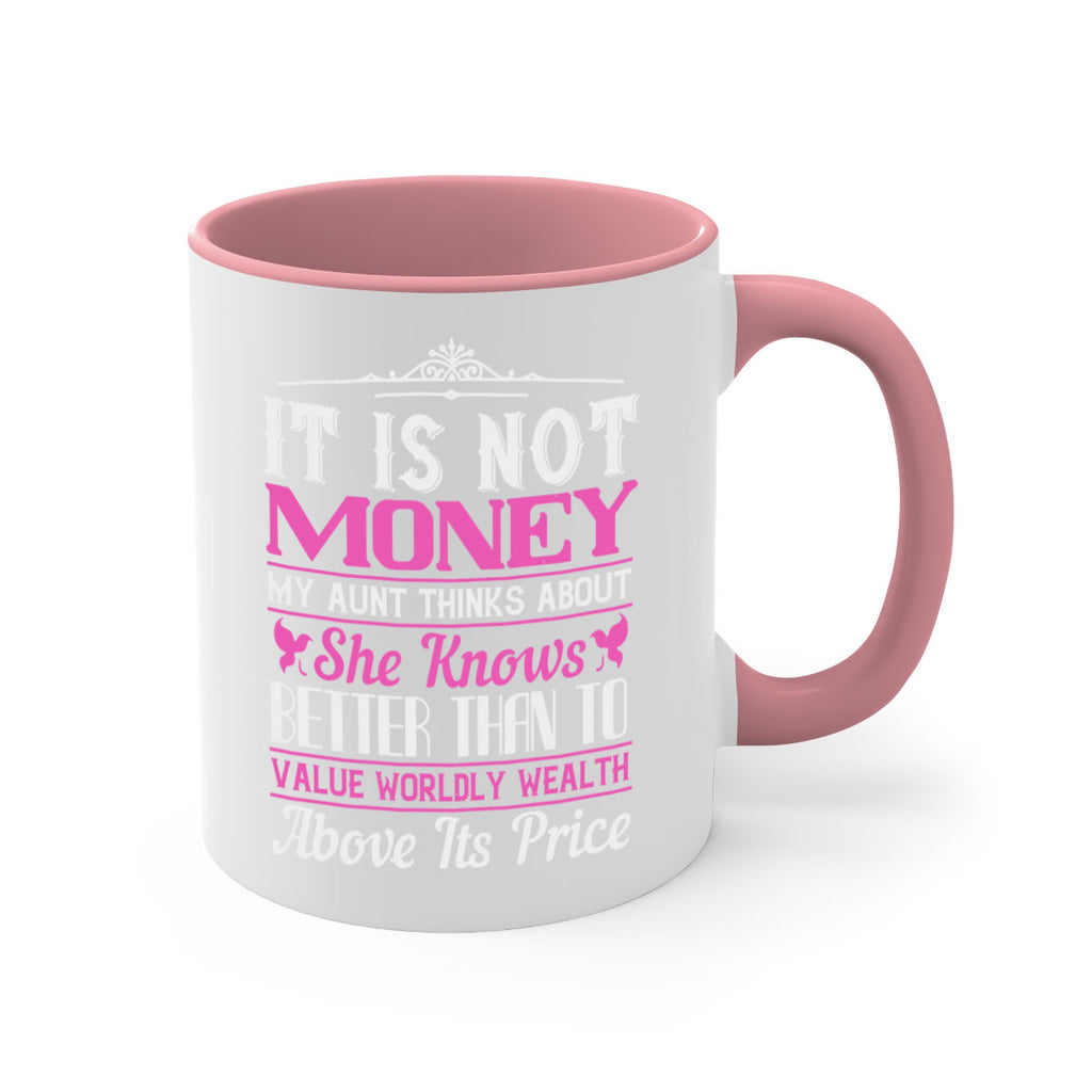 It is not money my aunt thinks about Style 43#- aunt-Mug / Coffee Cup