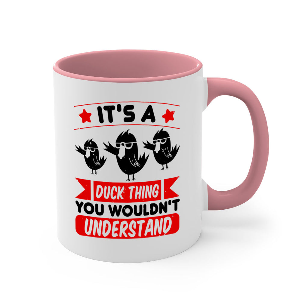 Its a Duck Thing You Wouldnt Understand Style 35#- duck-Mug / Coffee Cup