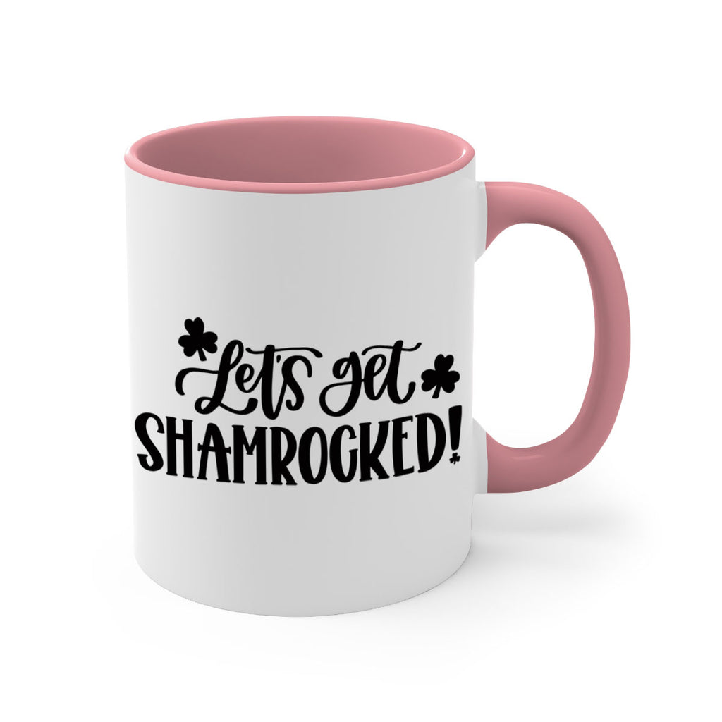 Lets Get Shamrocked Style 70#- St Patricks Day-Mug / Coffee Cup